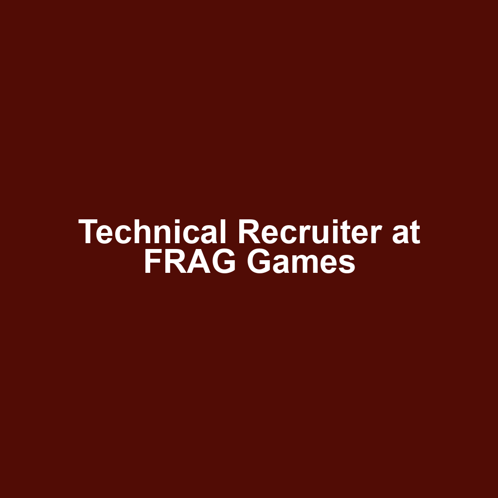 Technical Recruiter at FRAG Games