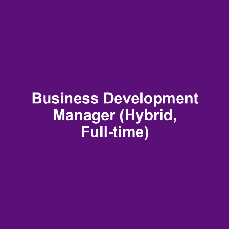 Business Development Manager (Hybrid, Full-time)