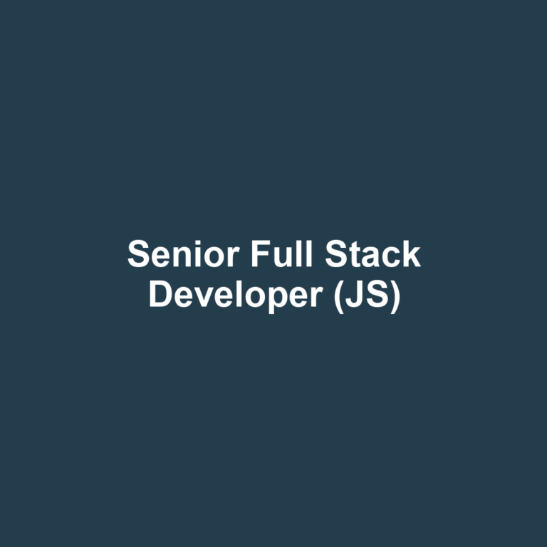 Senior Full Stack Developer (JS)