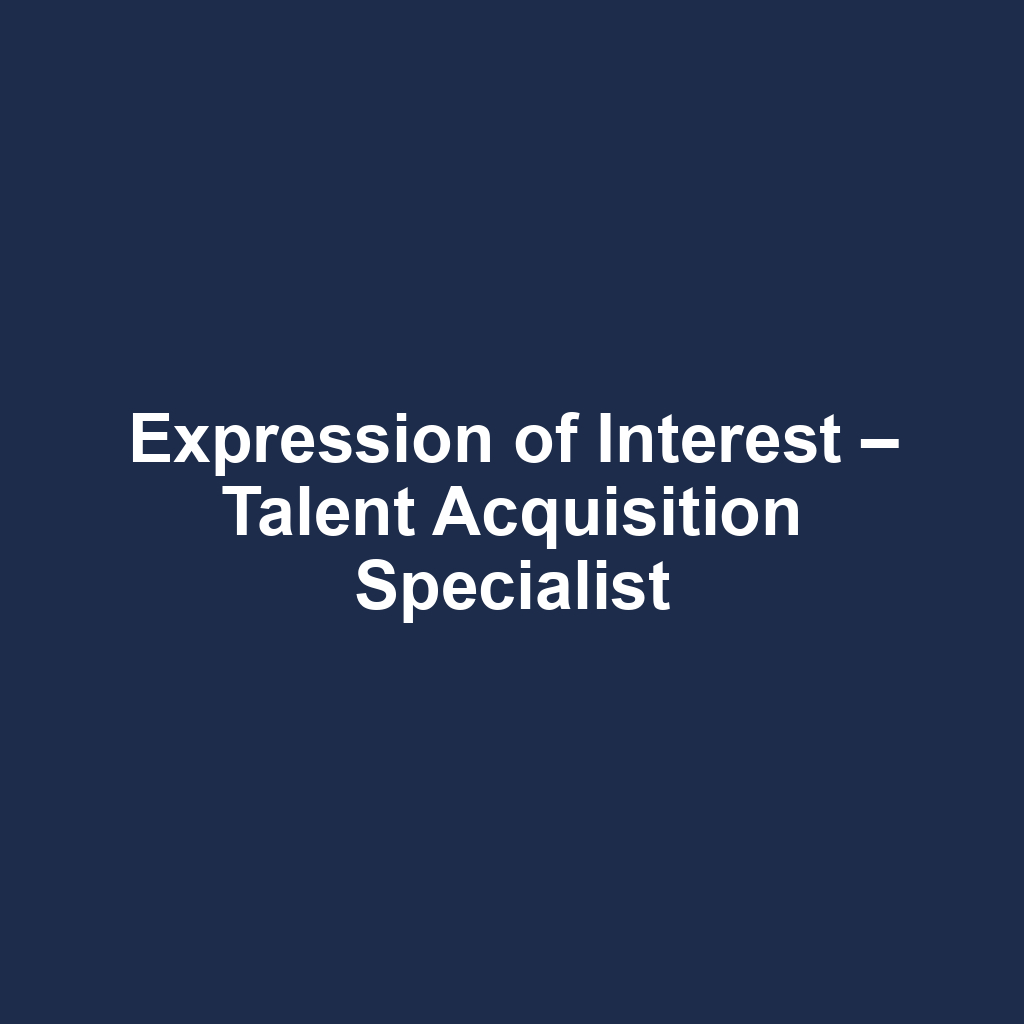 Expression of Interest – Talent Acquisition Specialist