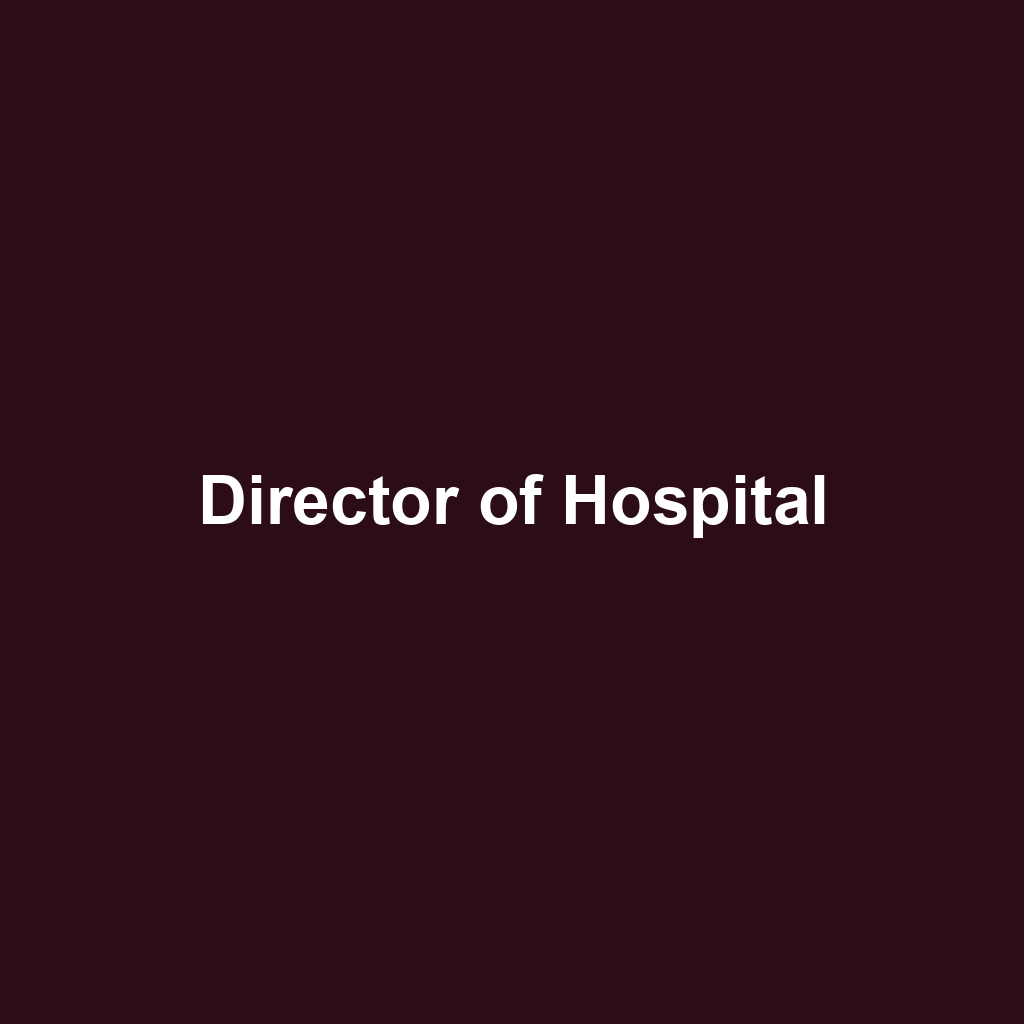 Director of Hospital