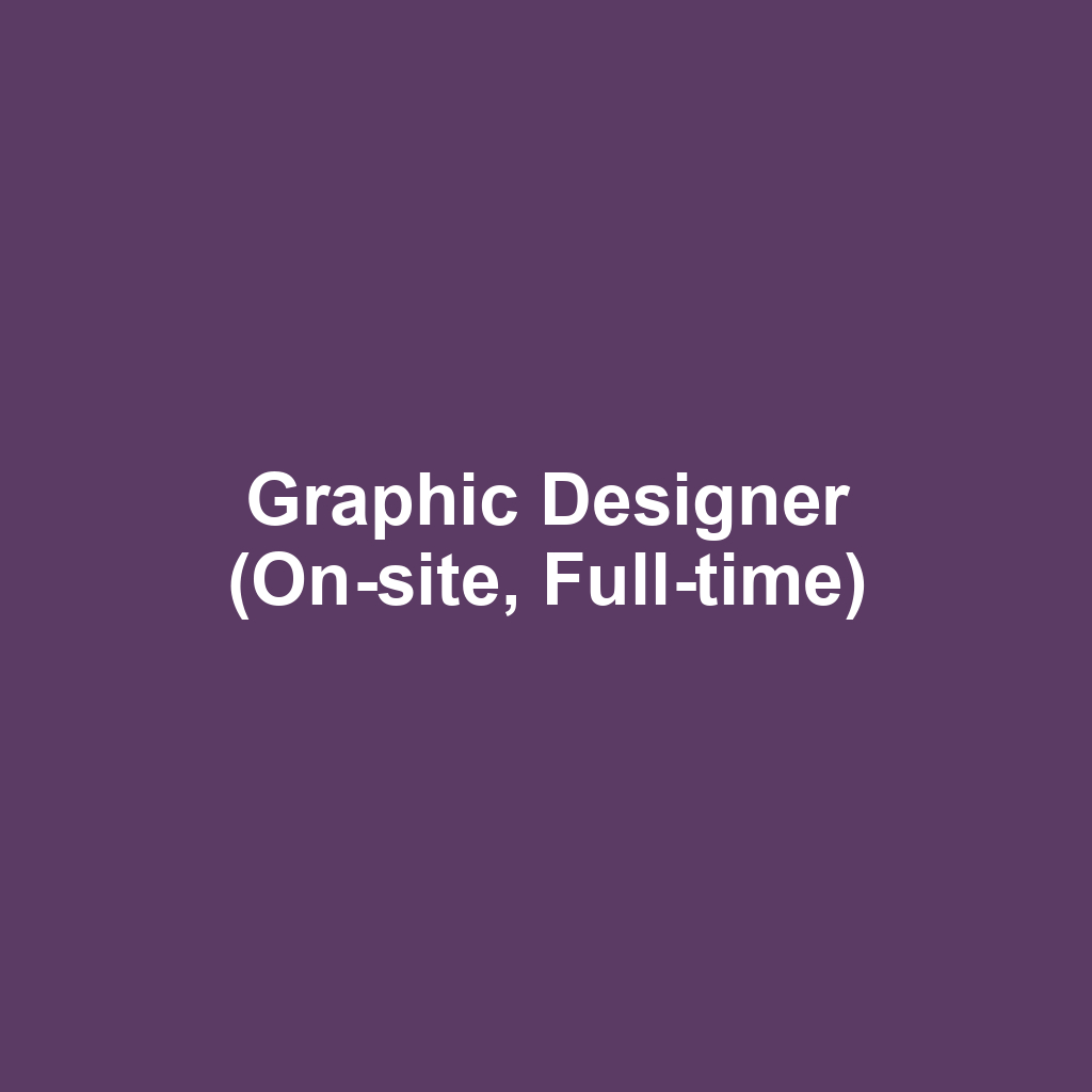 Graphic Designer (On-site, Full-time)