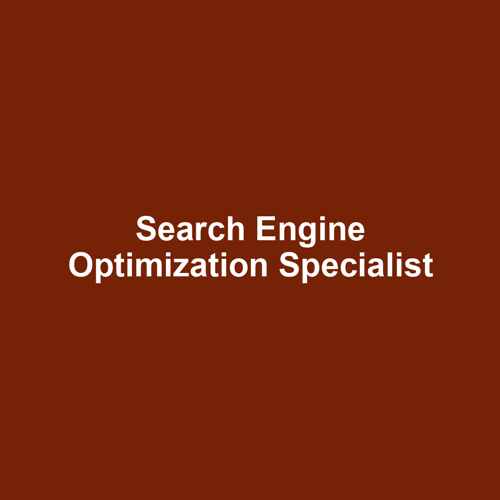 Search Engine Optimization Specialist