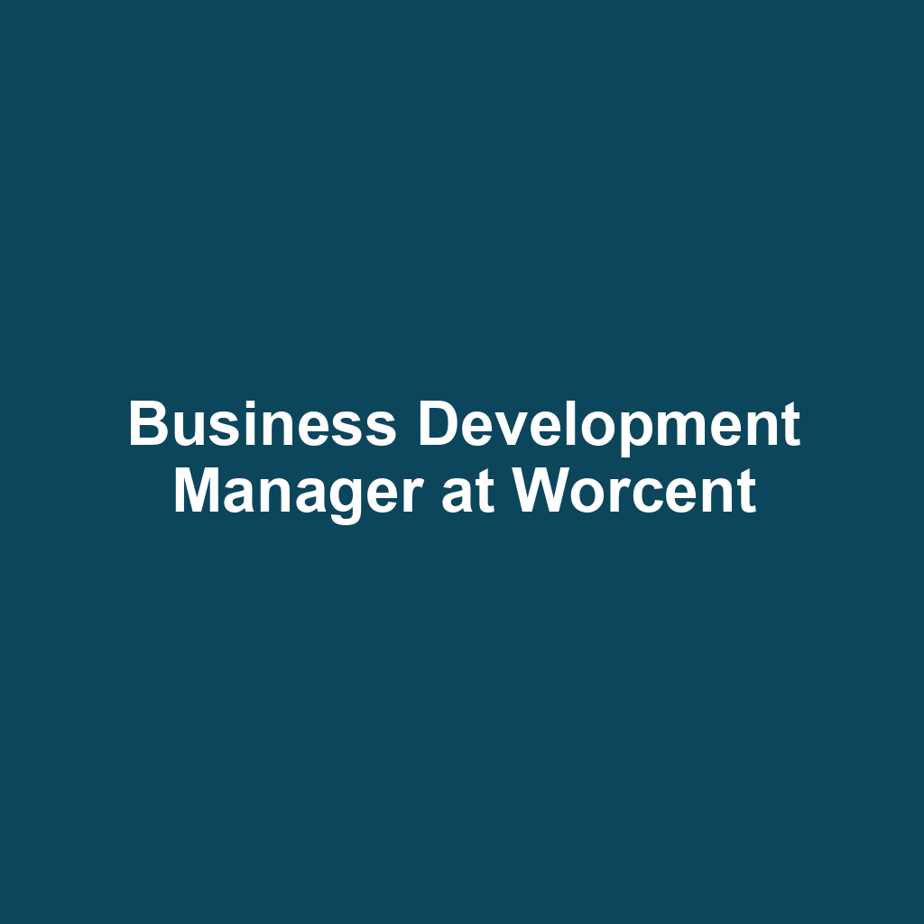 Business Development Manager at Worcent