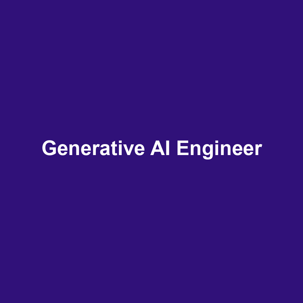 Generative AI Engineer