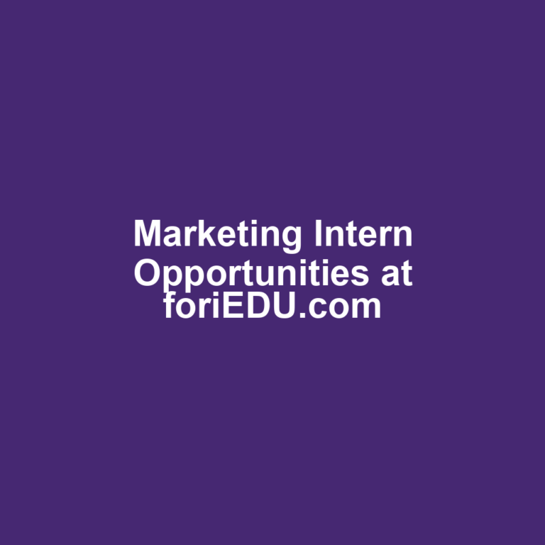 Marketing Intern Opportunities at foriEDU.com