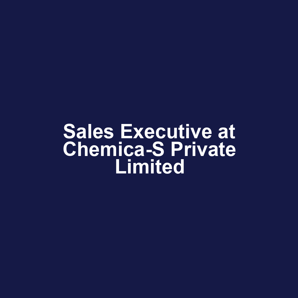 Sales Executive at Chemica-S Private Limited