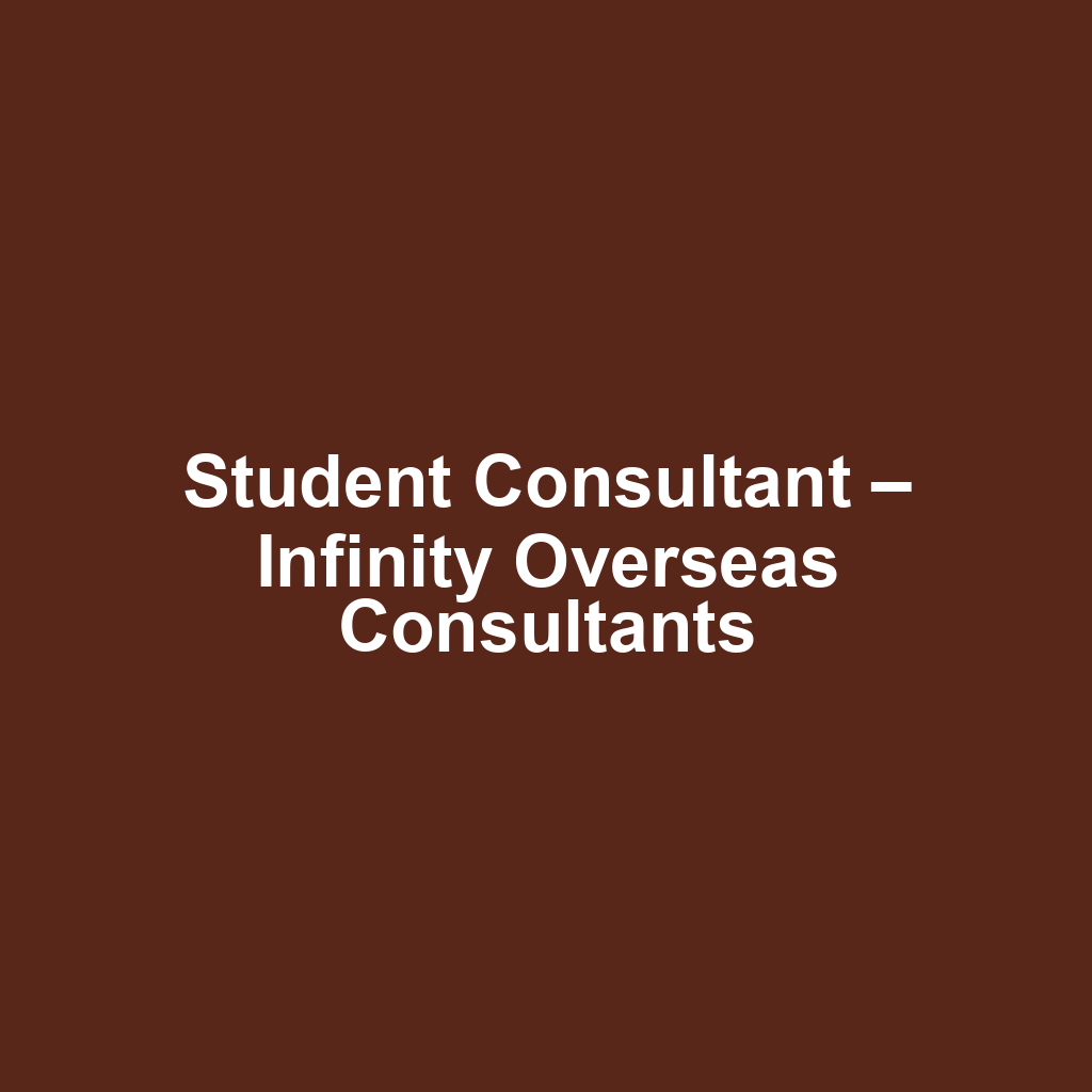 Student Consultant – Infinity Overseas Consultants