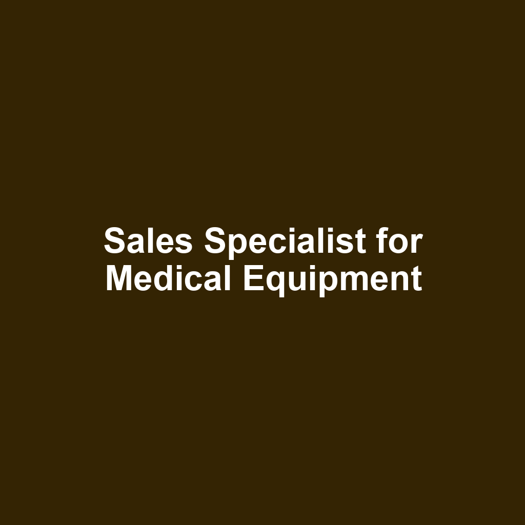 Sales Specialist for Medical Equipment