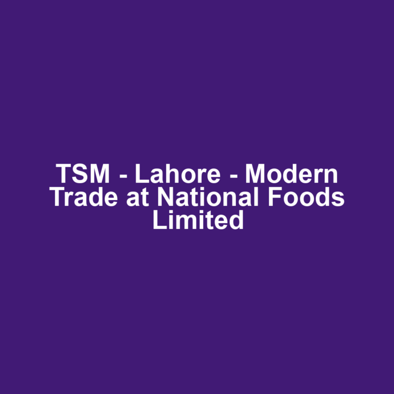 TSM - Lahore - Modern Trade at National Foods Limited