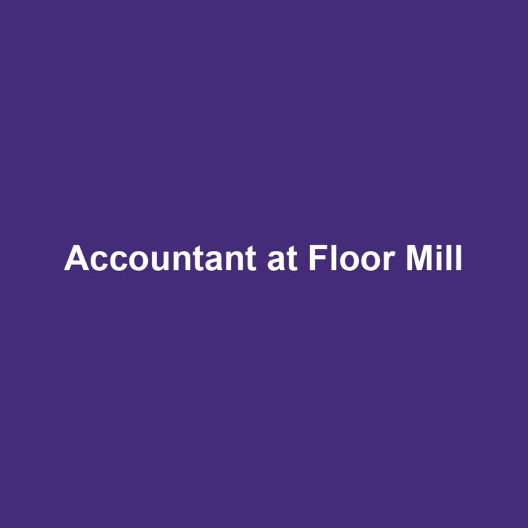 Accountant at Floor Mill