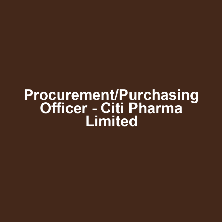 Procurement/Purchasing Officer - Citi Pharma Limited