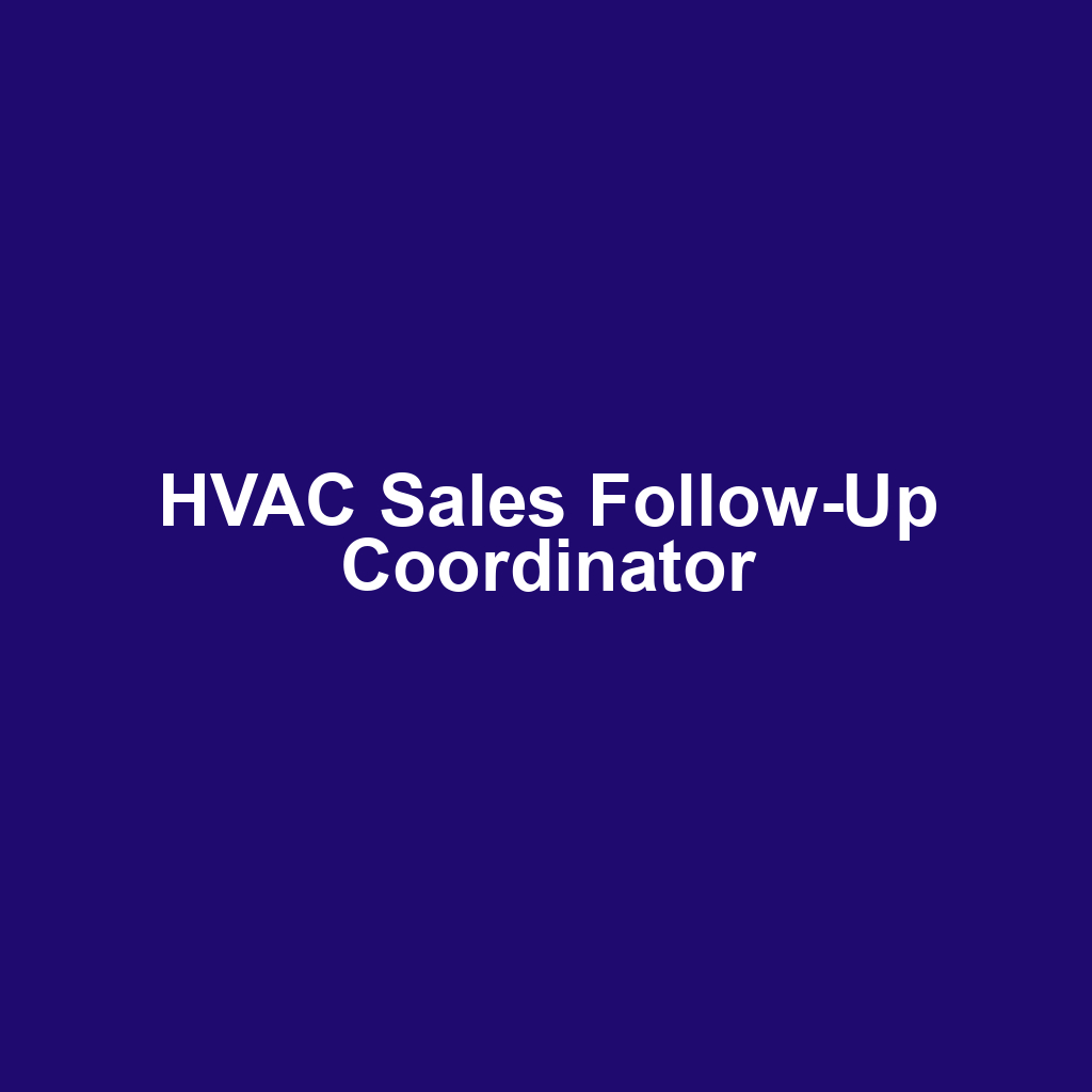 HVAC Sales Follow-Up Coordinator