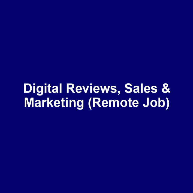 Digital Reviews, Sales & Marketing (Remote Job)