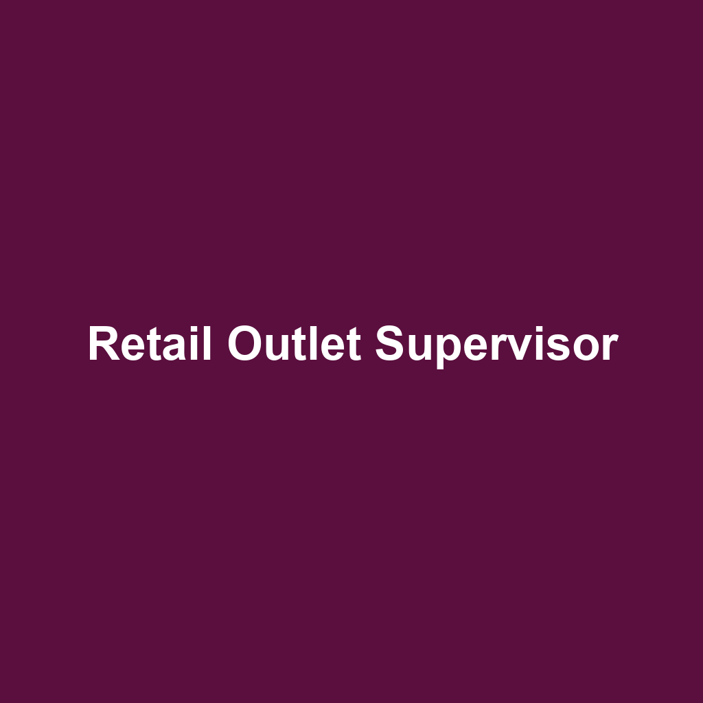 Retail Outlet Supervisor