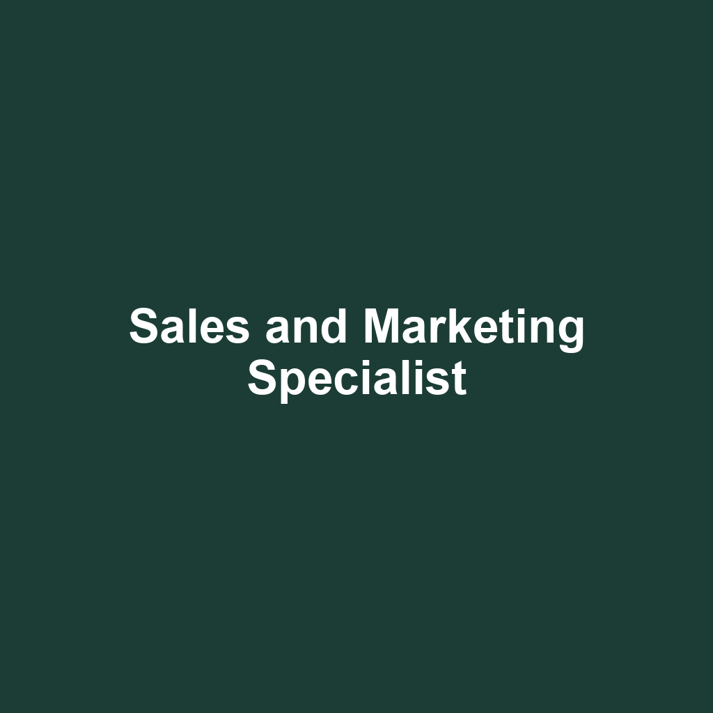 Sales and Marketing Specialist