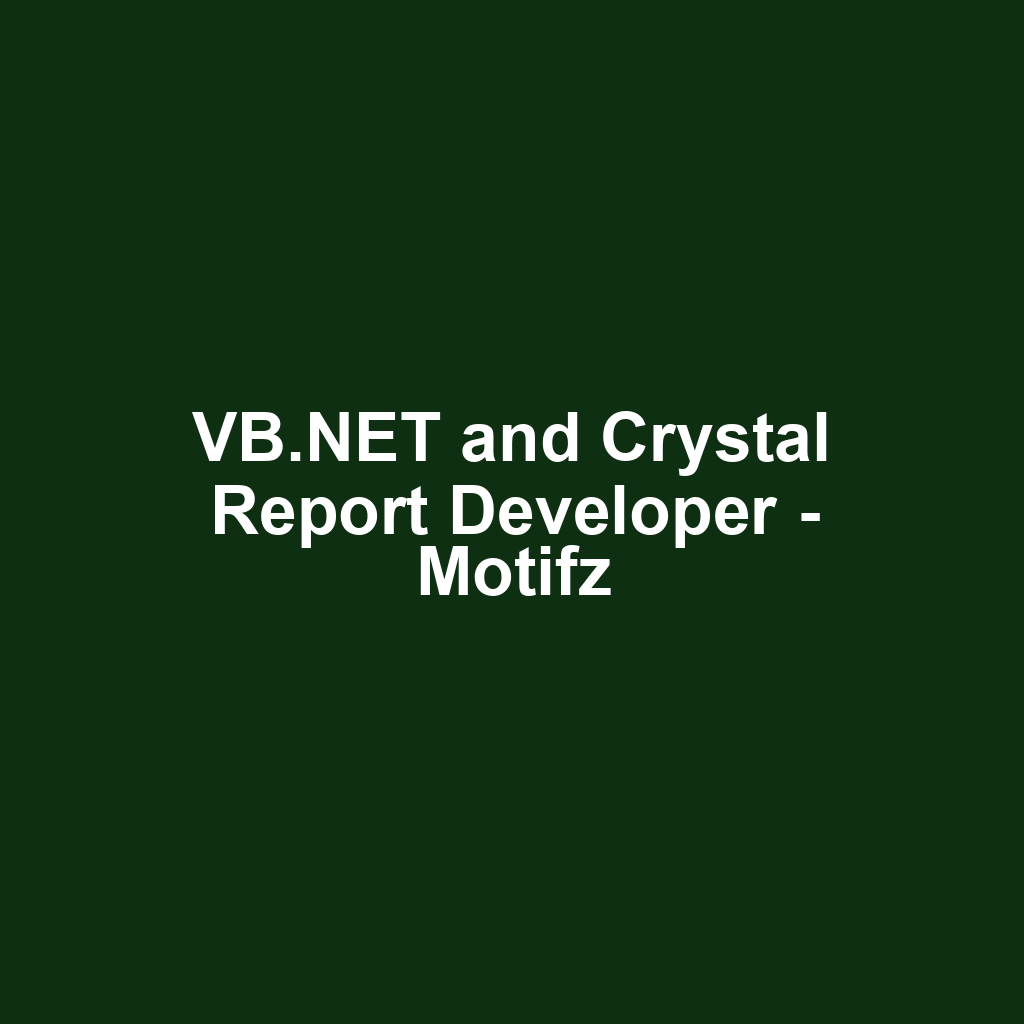 VB.NET and Crystal Report Developer - Motifz