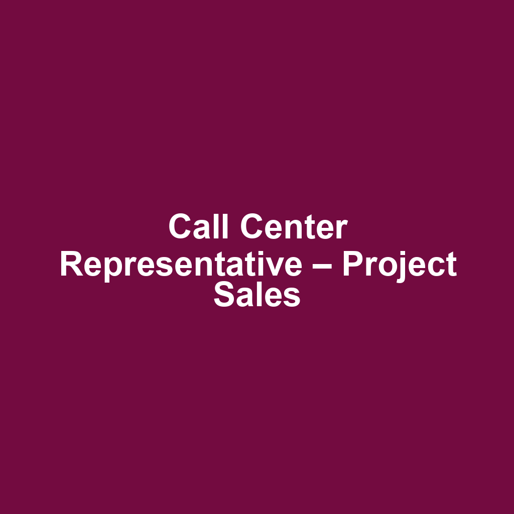 Call Center Representative – Project Sales