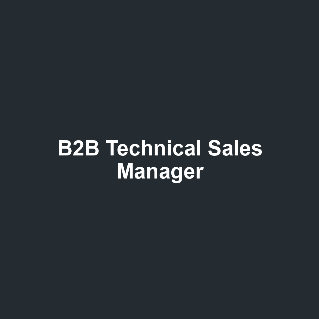 B2B Technical Sales Manager