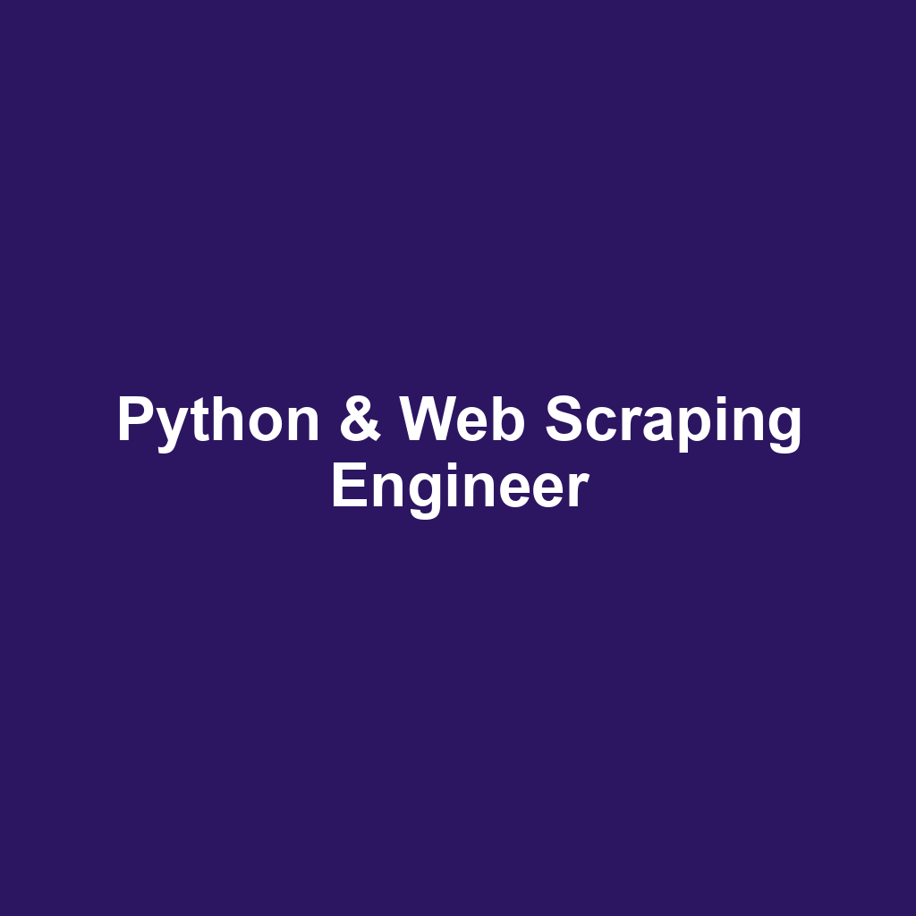 Python & Web Scraping Engineer