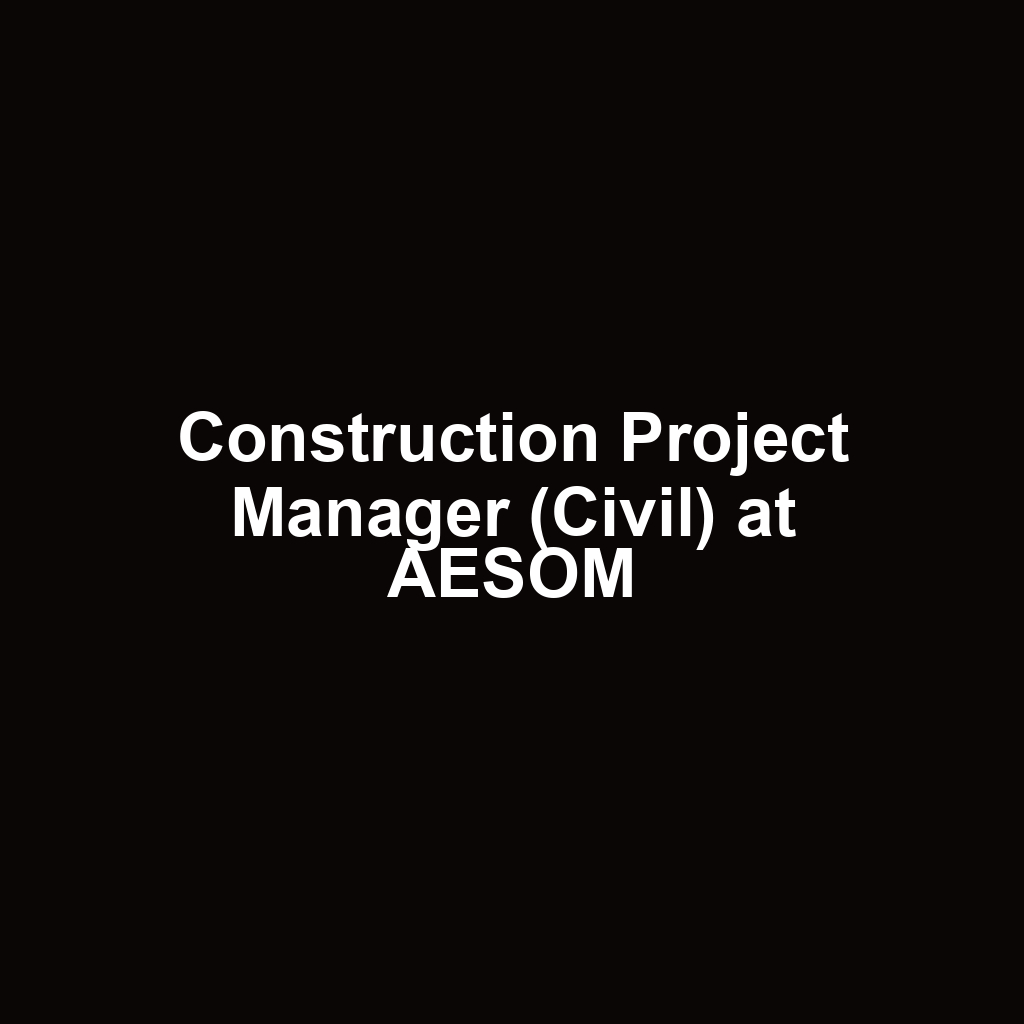 Construction Project Manager (Civil) at AESOM