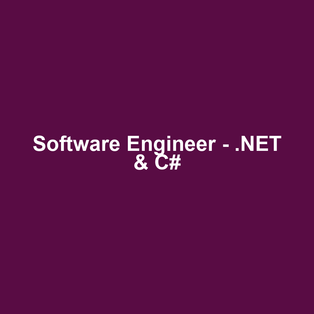 Software Engineer - .NET & C#