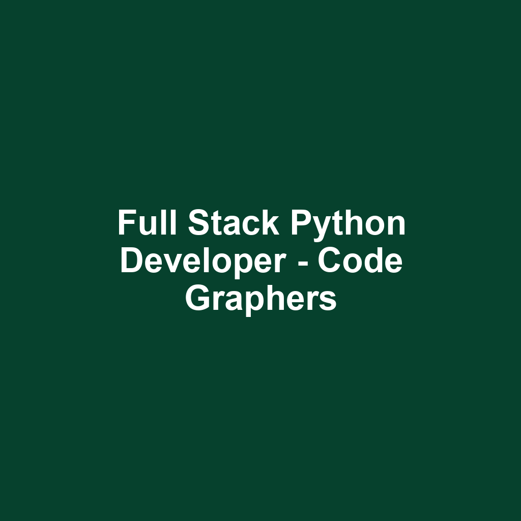 Full Stack Python Developer - Code Graphers