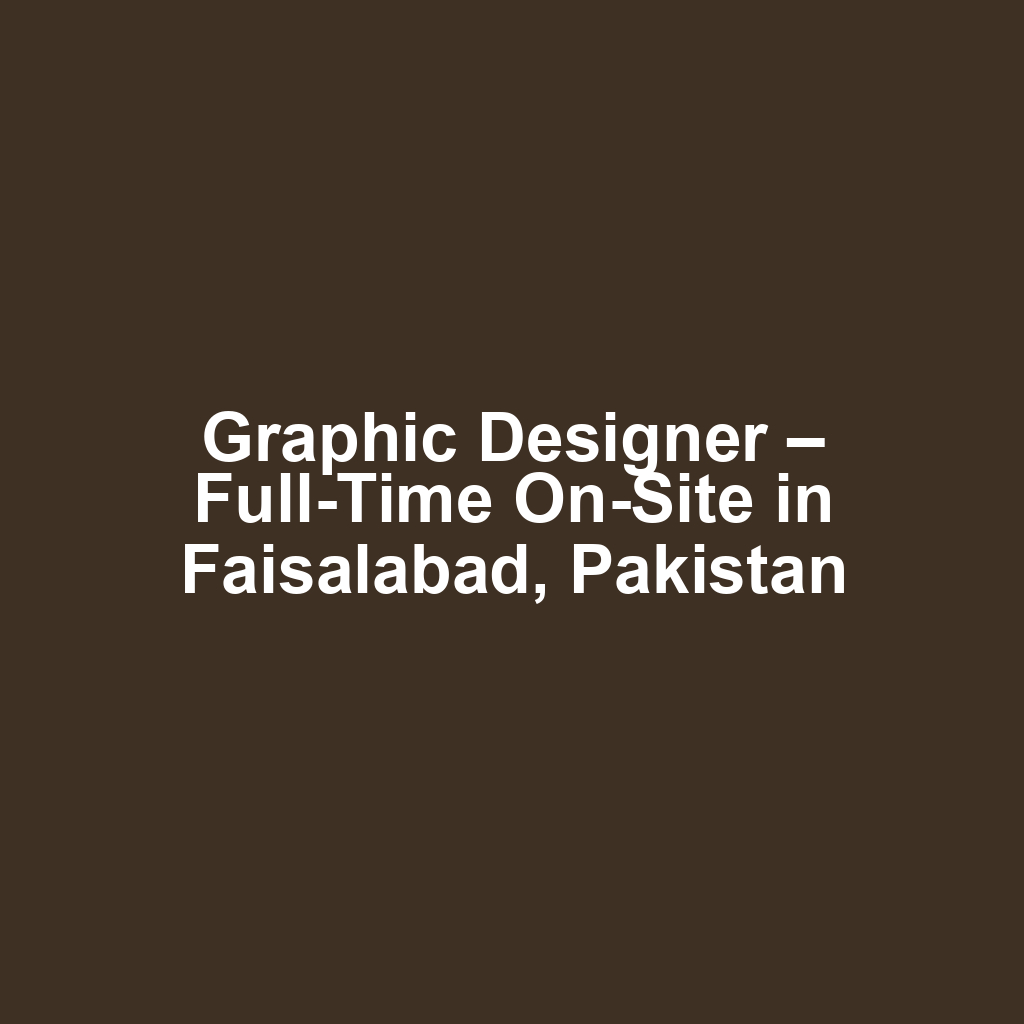 Graphic Designer – Full-Time On-Site in Faisalabad, Pakistan