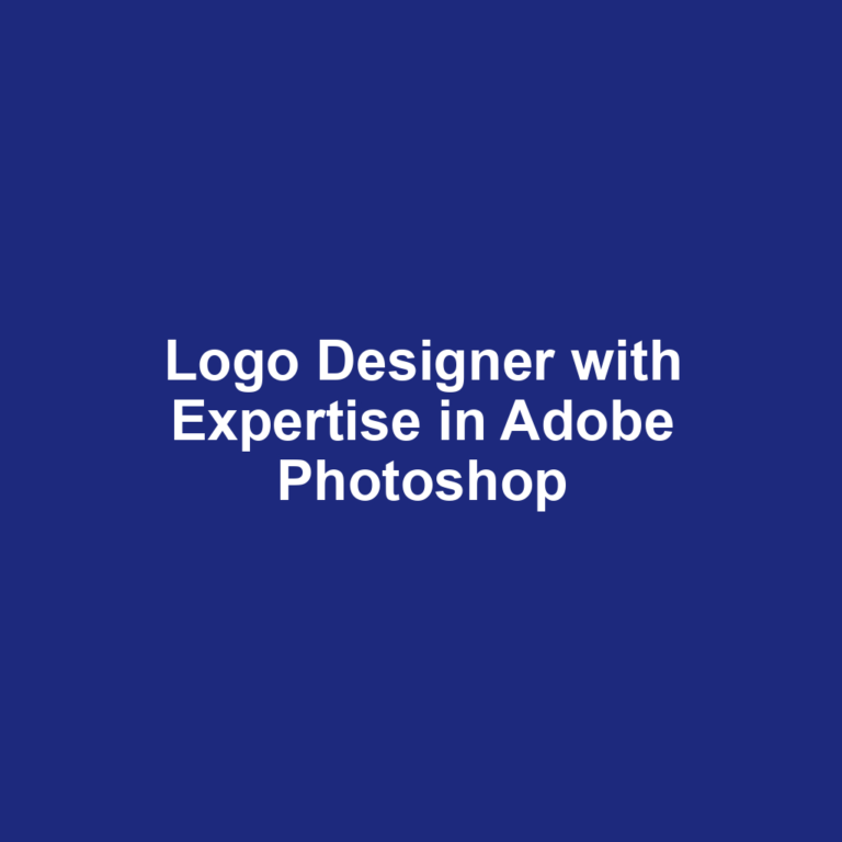 Logo Designer with Expertise in Adobe Photoshop