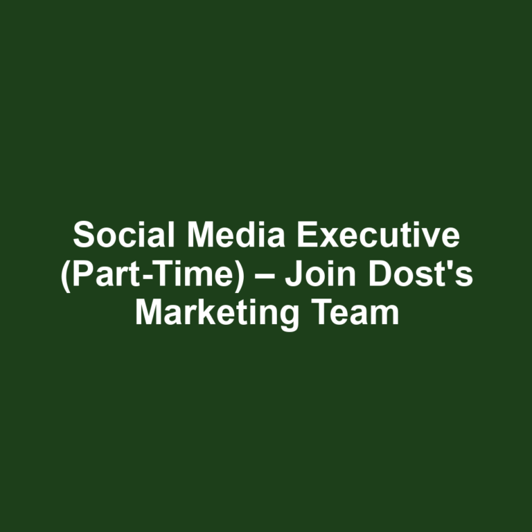 Social Media Executive (Part-Time) – Join Dost's Marketing Team