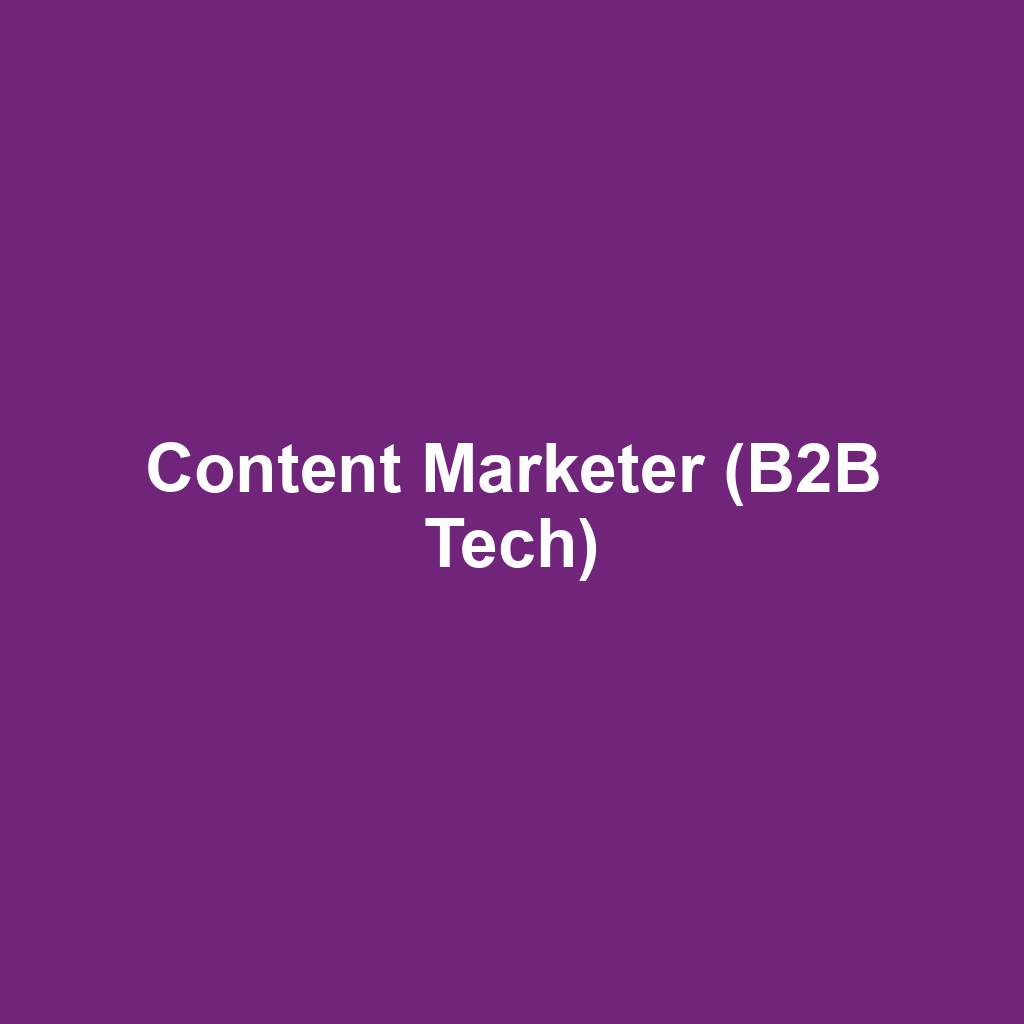 Content Marketer (B2B Tech)