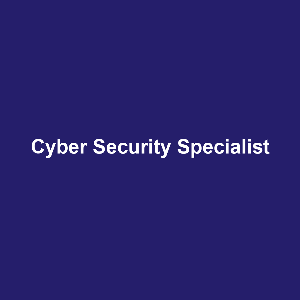 Cyber Security Specialist