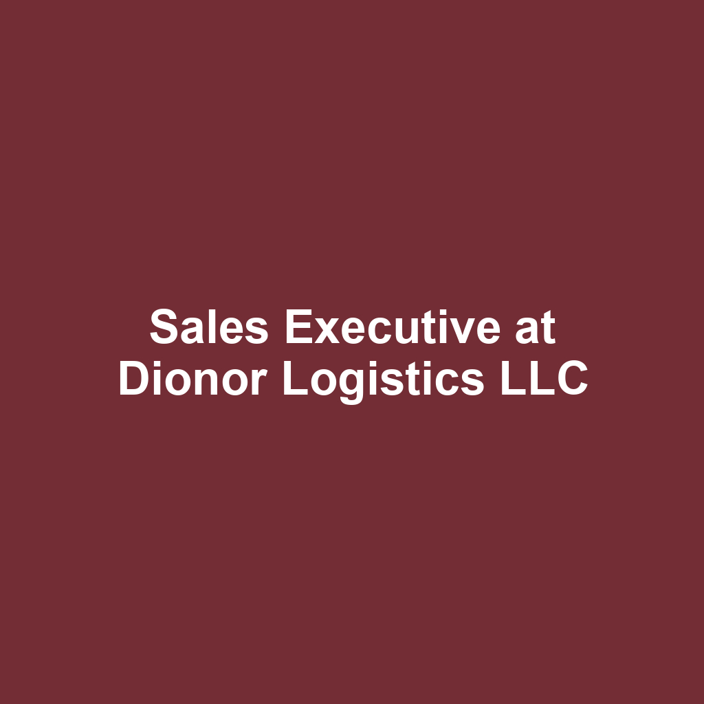 Sales Executive at Dionor Logistics LLC