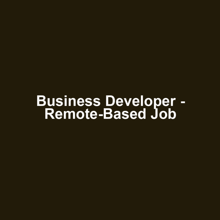 Business Developer - Remote-Based Job