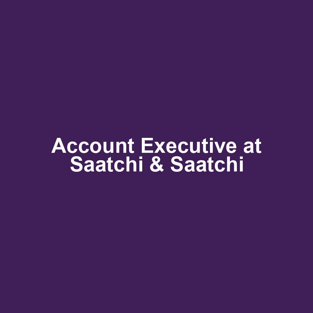 Account Executive at Saatchi & Saatchi