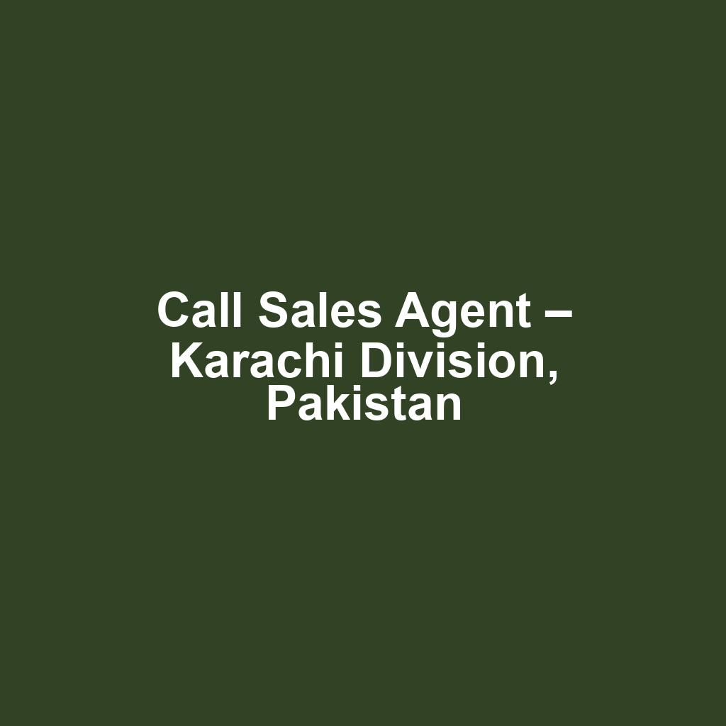 Call Sales Agent – Karachi Division, Pakistan