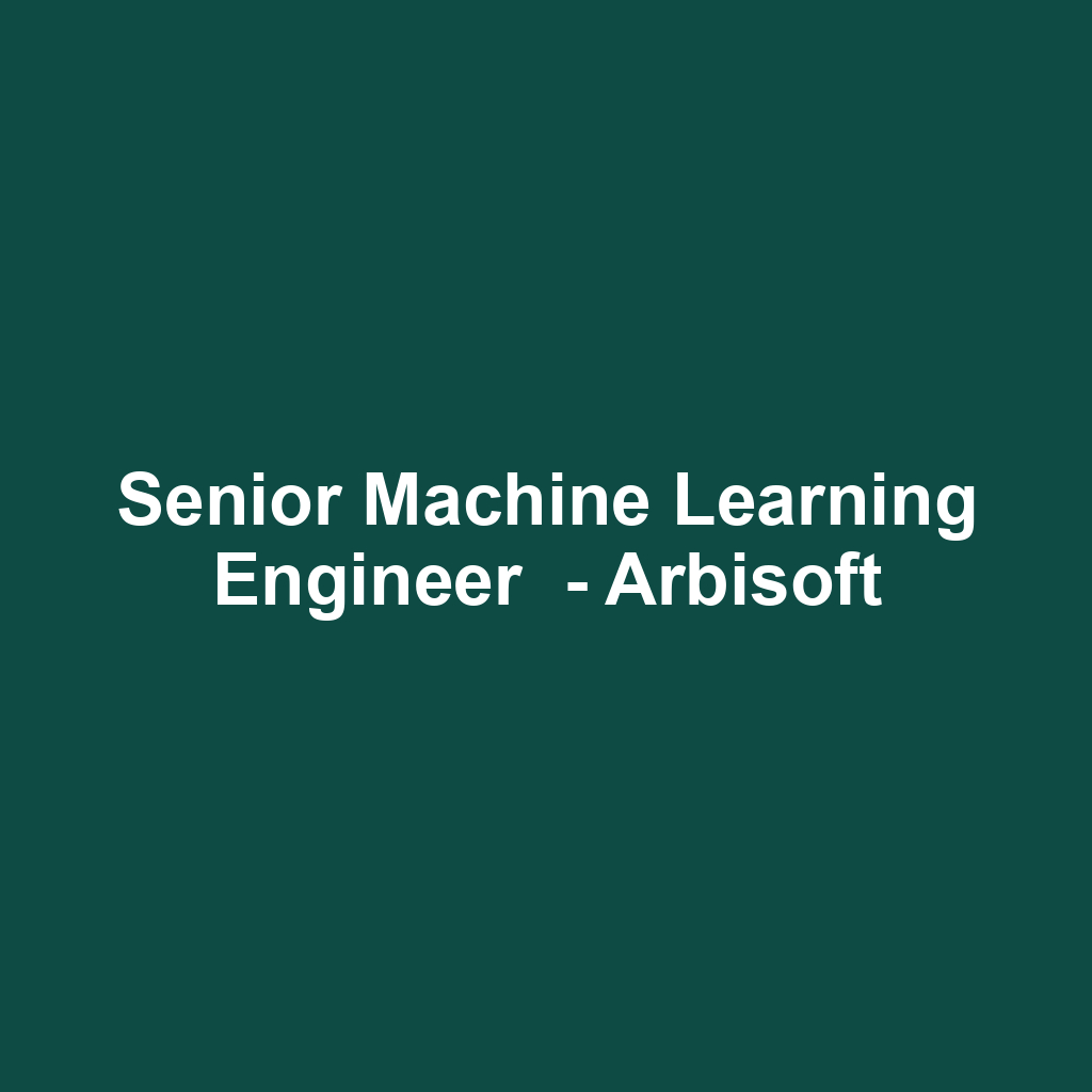 Senior Machine Learning Engineer  - Arbisoft