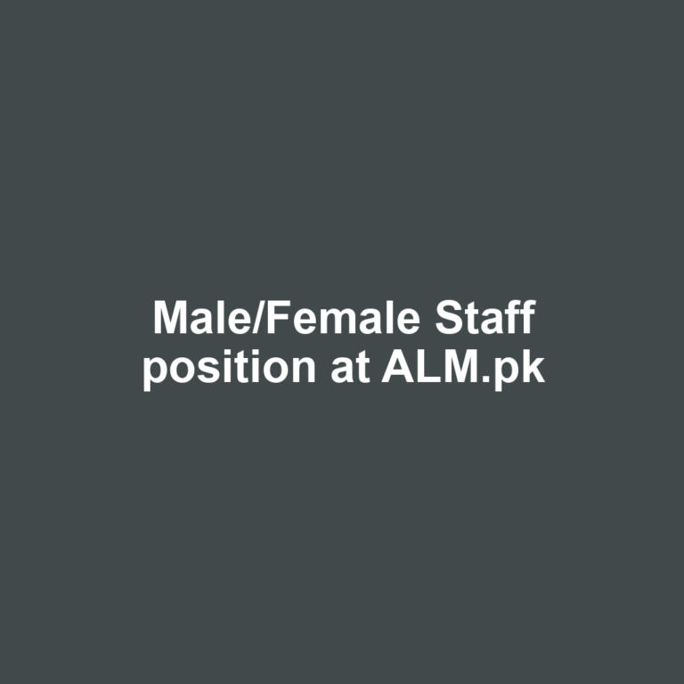 Male/Female Staff position at ALM.pk