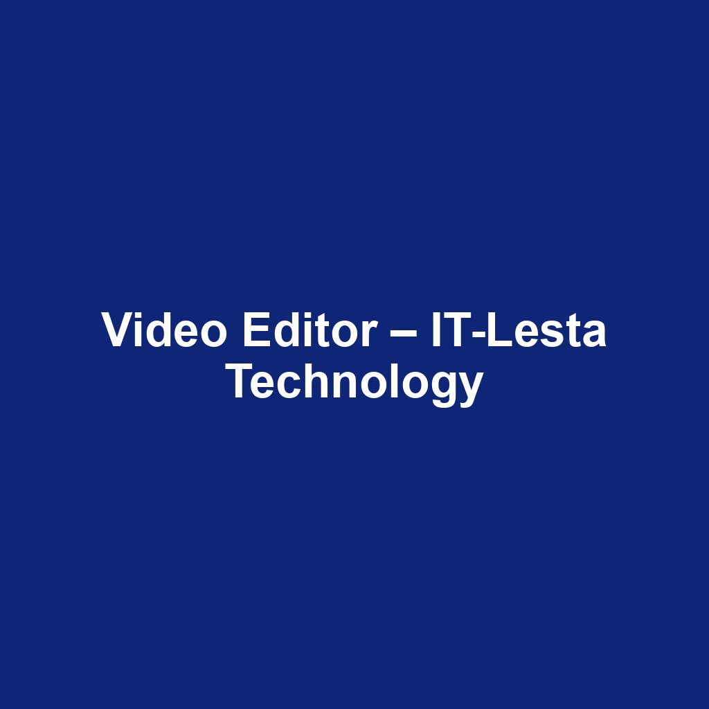 Video Editor – IT-Lesta Technology