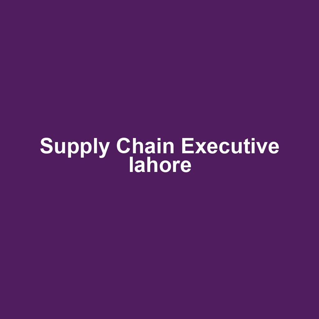 Supply Chain Executive lahore