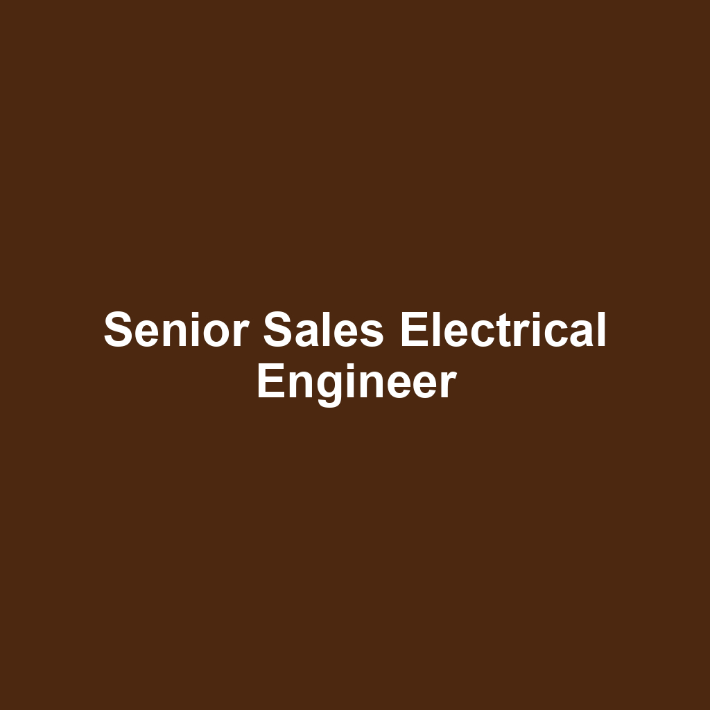 Senior Sales Electrical Engineer