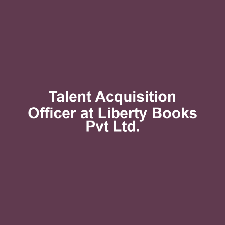 Talent Acquisition Officer at Liberty Books Pvt Ltd.