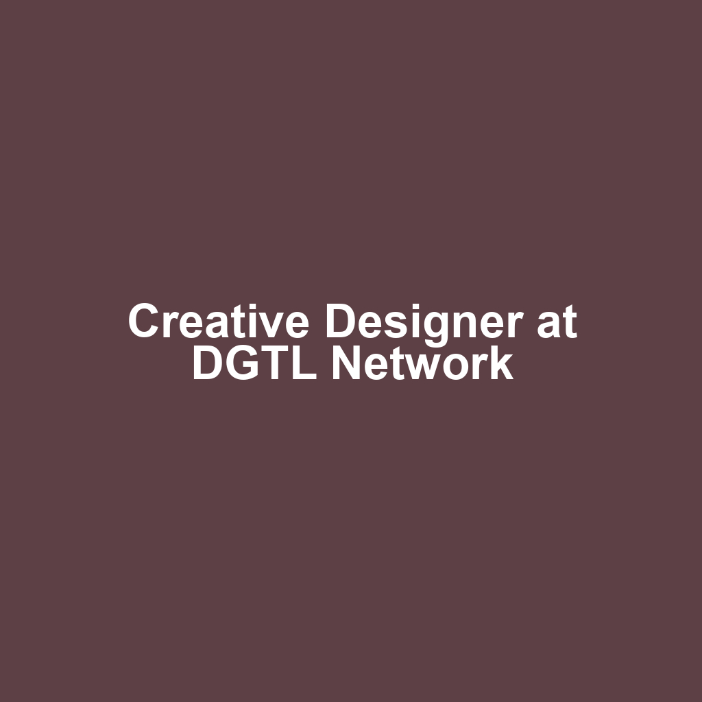 Creative Designer at DGTL Network