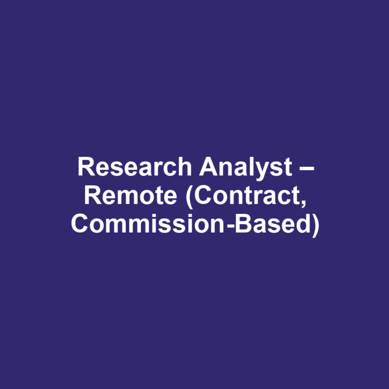 Research Analyst – Remote (Contract, Commission-Based)