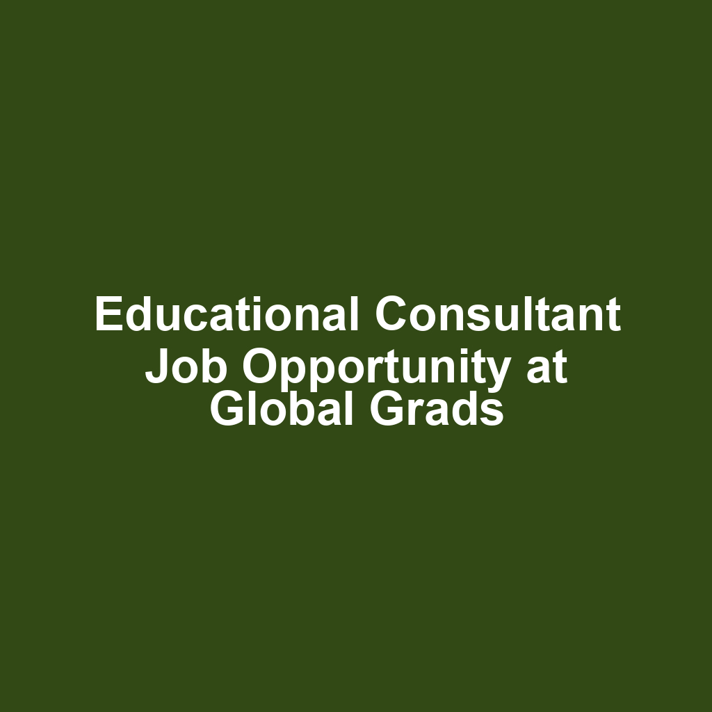 Educational Consultant Job Opportunity at Global Grads