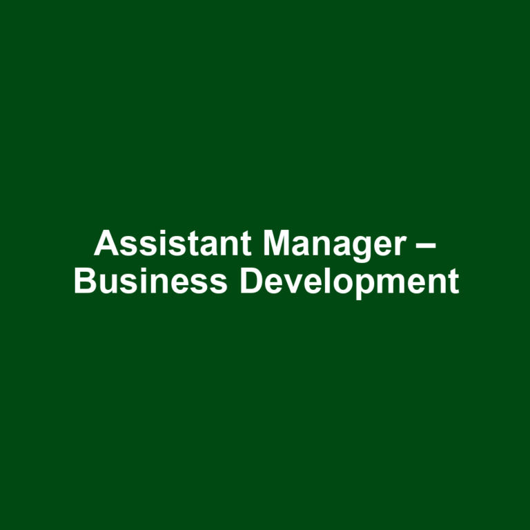 Assistant Manager – Business Development