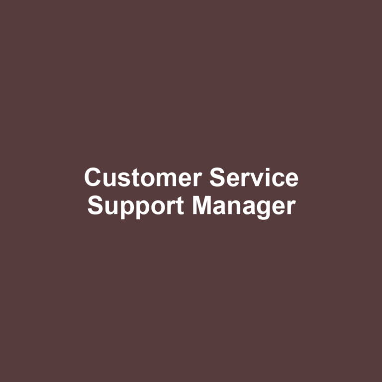 Customer Service Support Manager