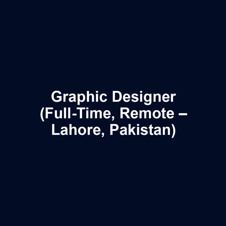 Graphic Designer (Full-Time, Remote – Lahore, Pakistan)