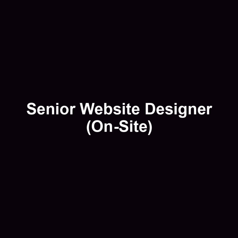 Senior Website Designer (On-Site)