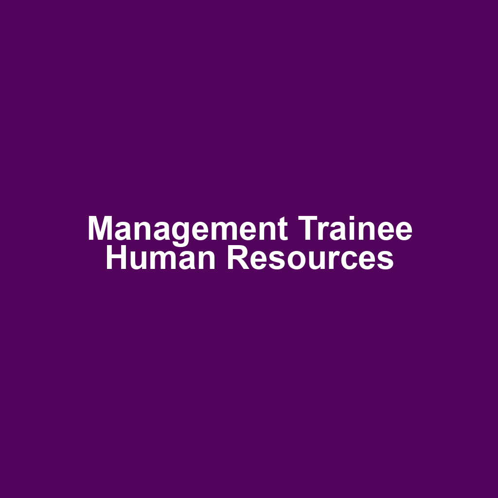 Management Trainee Human Resources